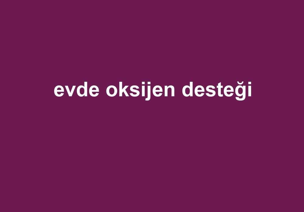 Evde Oksijen Desteği