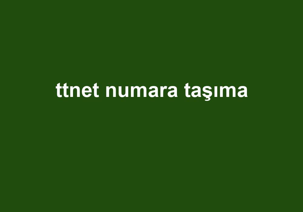 Ttnet Numara Taşıma